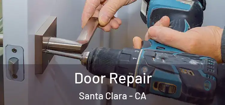 Door Repair Santa Clara - CA