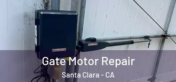  Gate Motor Repair Santa Clara - CA