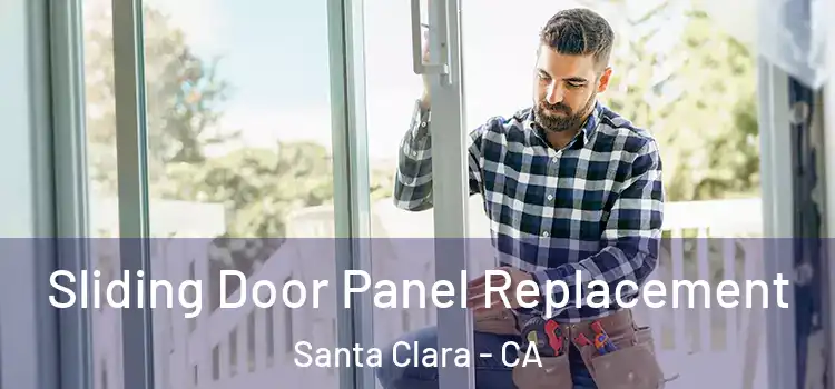  Sliding Door Panel Replacement Santa Clara - CA