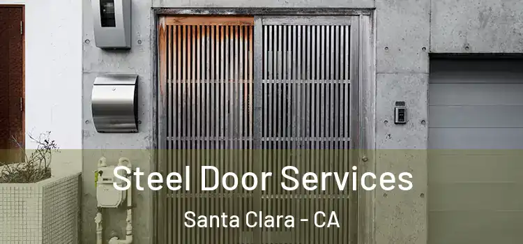 Steel Door Services Santa Clara - CA