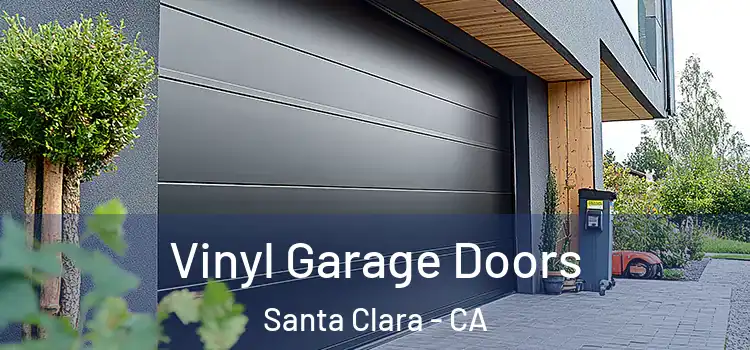  Vinyl Garage Doors Santa Clara - CA
